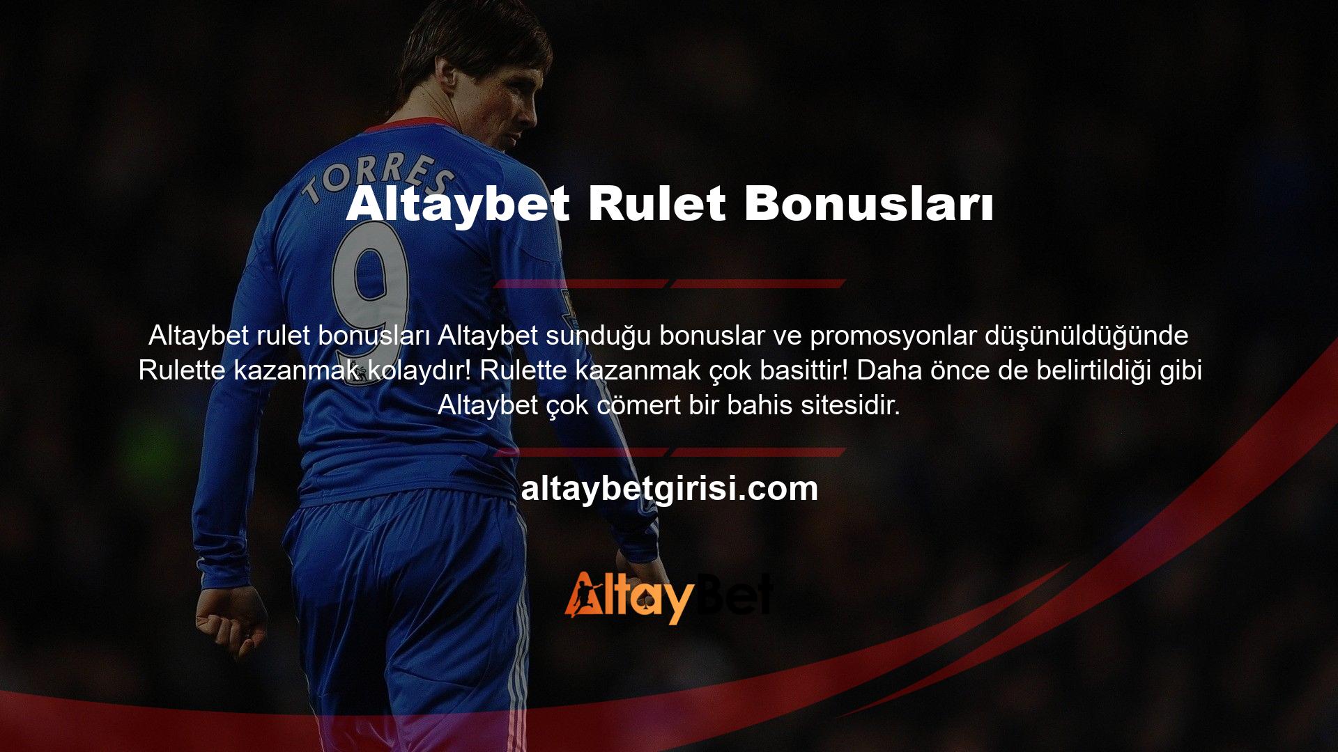 Bu nedenle bonuslar söz konusu olduğunda Altaybet oldukça cömert davranarak üyelerine avantaj sağlamaktadır